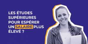 Les études supérieures pour espérer un salaire plus élevé ?